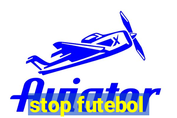 stop futebol