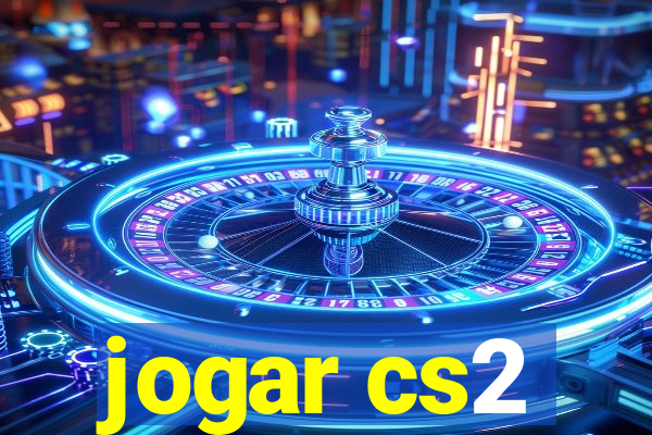 jogar cs2