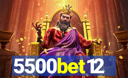 5500bet12