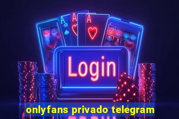 onlyfans privado telegram
