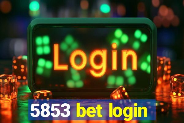 5853 bet login