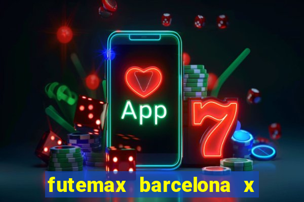 futemax barcelona x real madrid