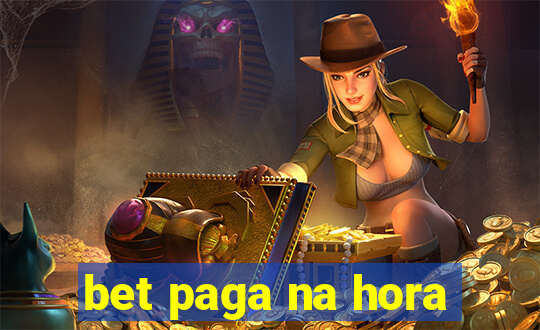 bet paga na hora