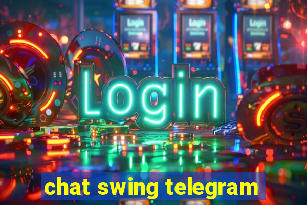 chat swing telegram