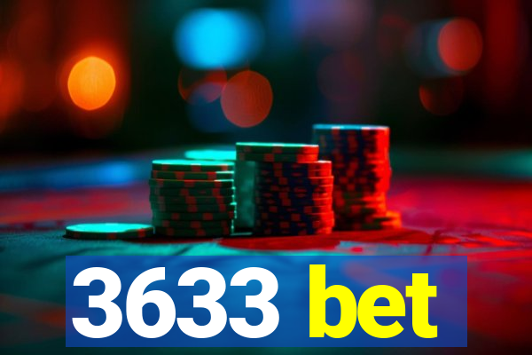3633 bet