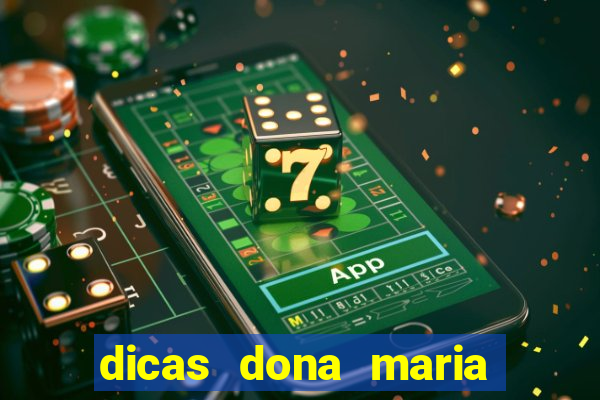 dicas dona maria jogo do bicho