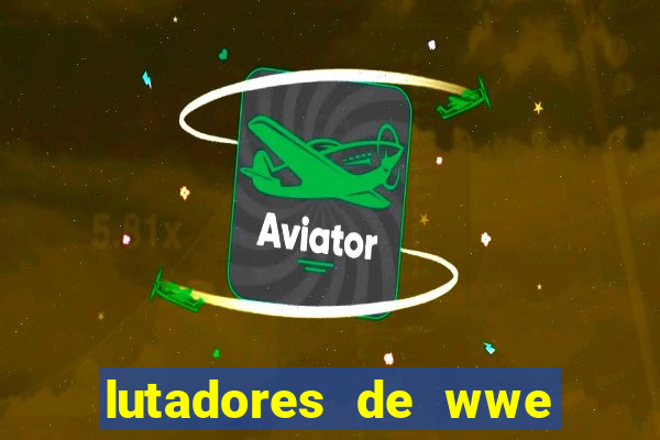 lutadores de wwe mais altos