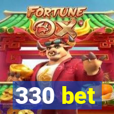 330 bet