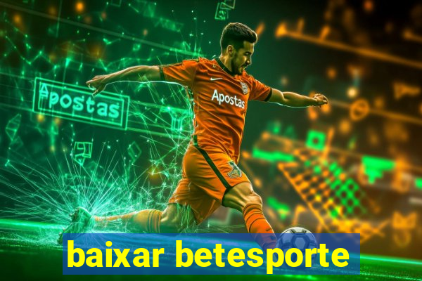 baixar betesporte