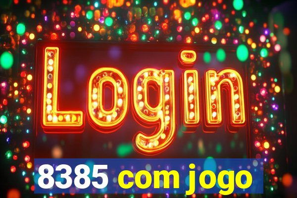 8385 com jogo