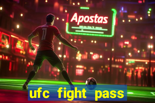 ufc fight pass assistir online
