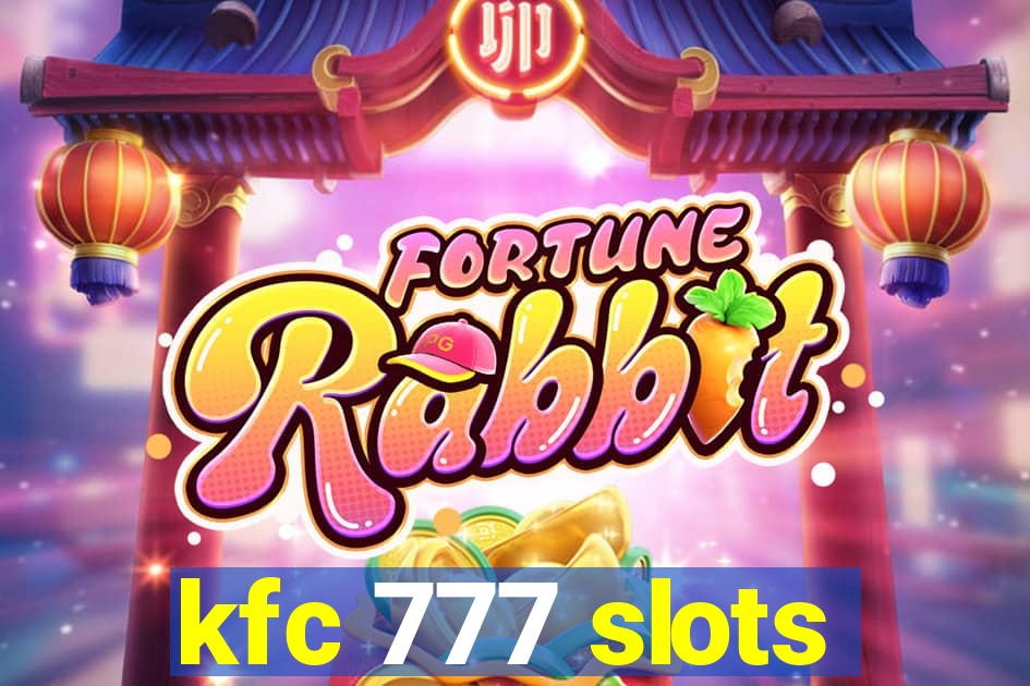 kfc 777 slots