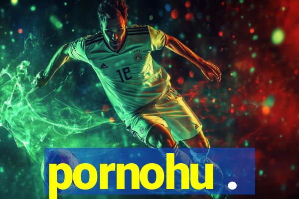 pornohu .
