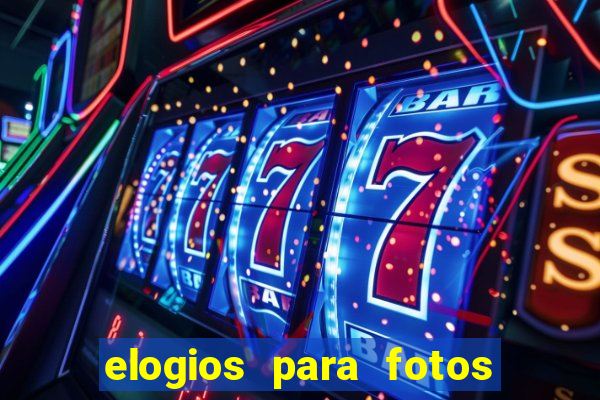 elogios para fotos de homens