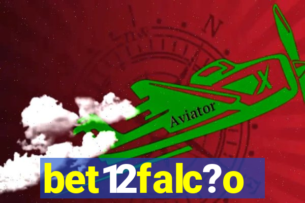 bet12falc?o