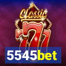 5545bet