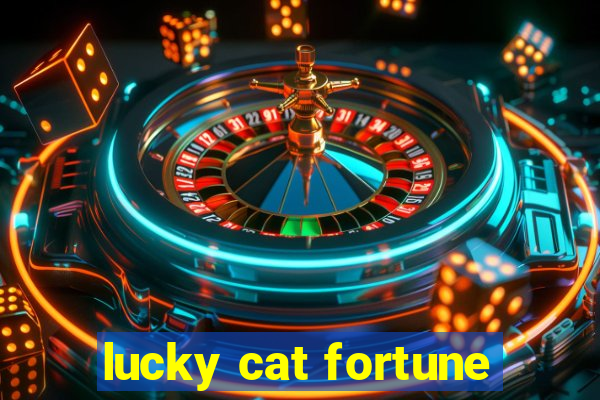 lucky cat fortune