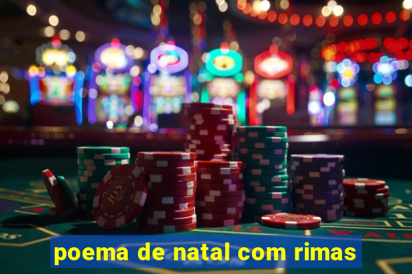 poema de natal com rimas