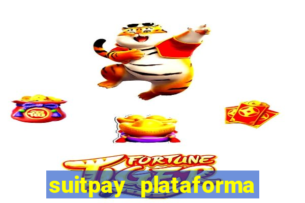 suitpay plataforma de jogos