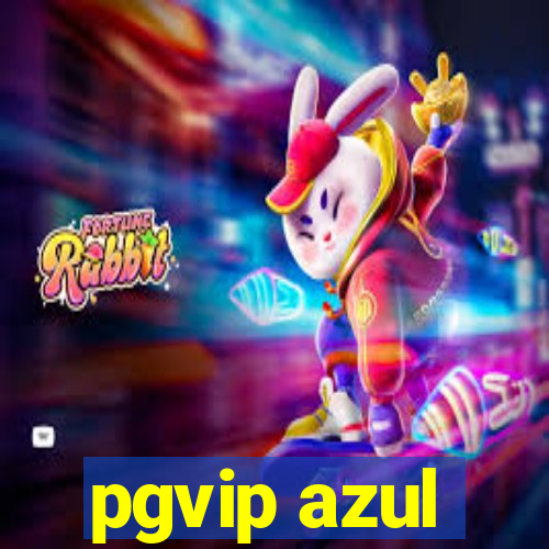 pgvip azul