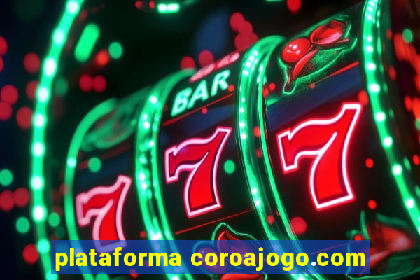 plataforma coroajogo.com