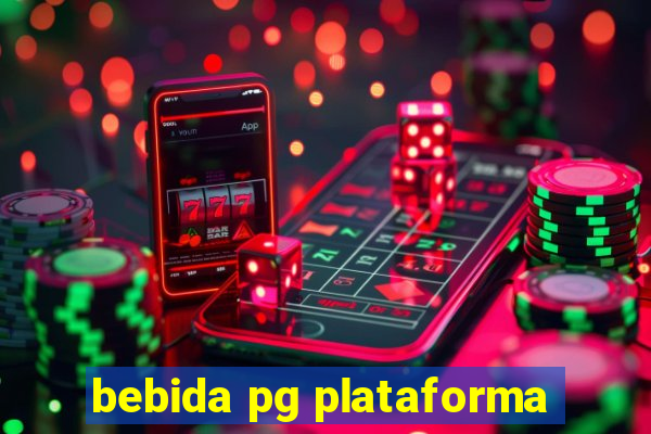 bebida pg plataforma