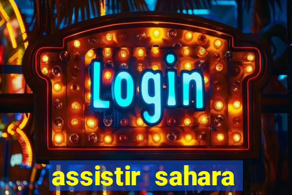 assistir sahara (2005 dublado online)