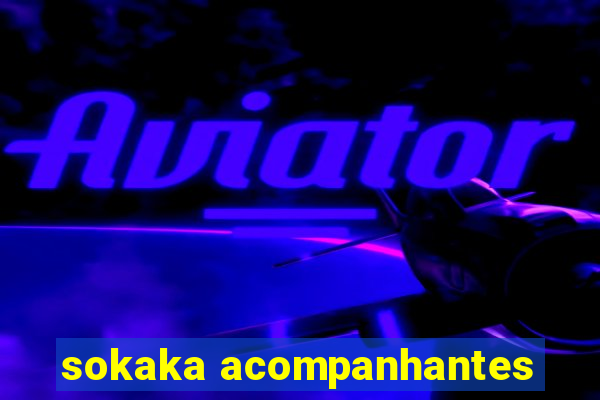 sokaka acompanhantes