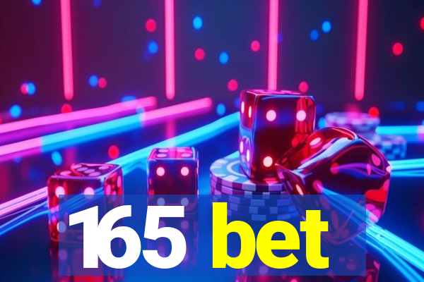 165 bet