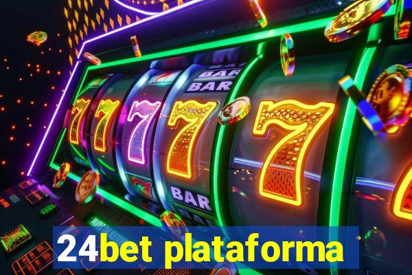24bet plataforma