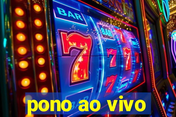 pono ao vivo
