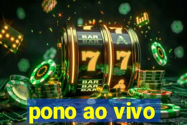 pono ao vivo