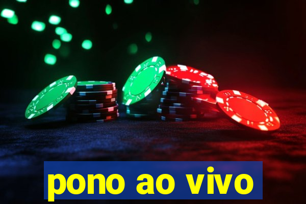 pono ao vivo