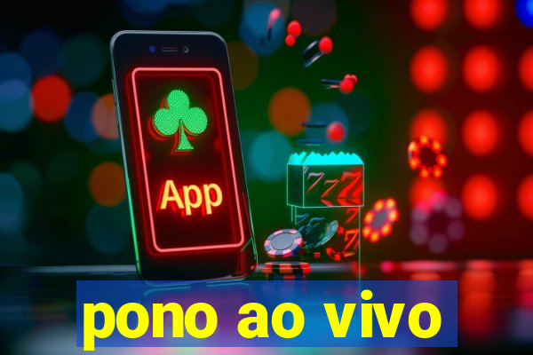 pono ao vivo