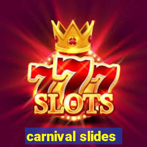 carnival slides