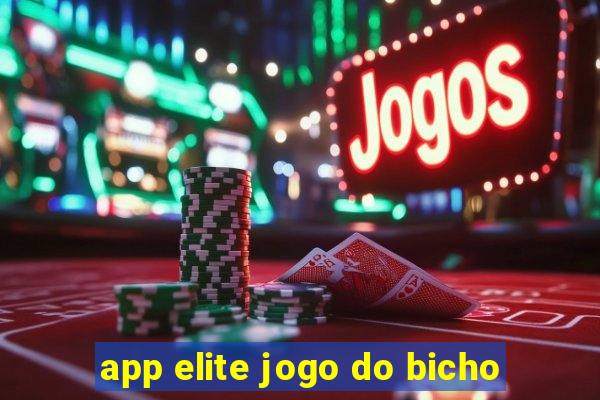 app elite jogo do bicho
