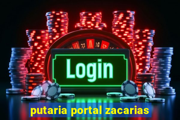 putaria portal zacarias