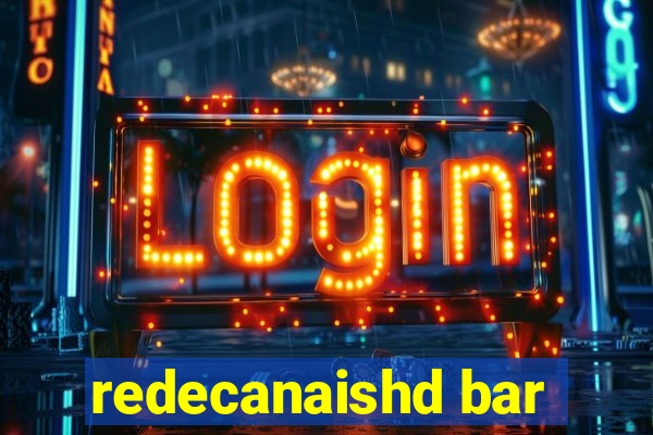 redecanaishd bar