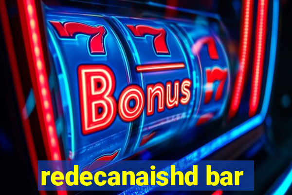 redecanaishd bar