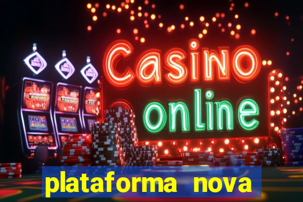plataforma nova lançada hoje