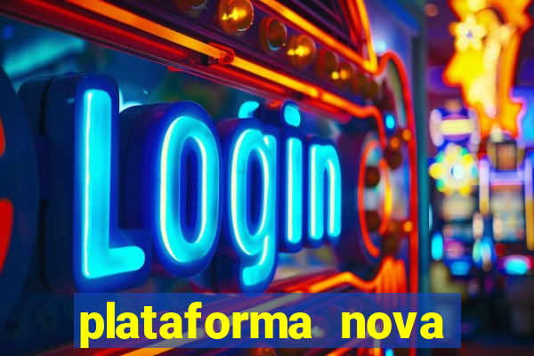 plataforma nova lançada hoje