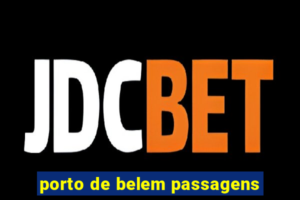 porto de belem passagens