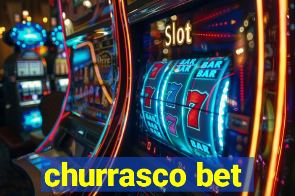 churrasco bet