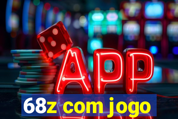 68z com jogo