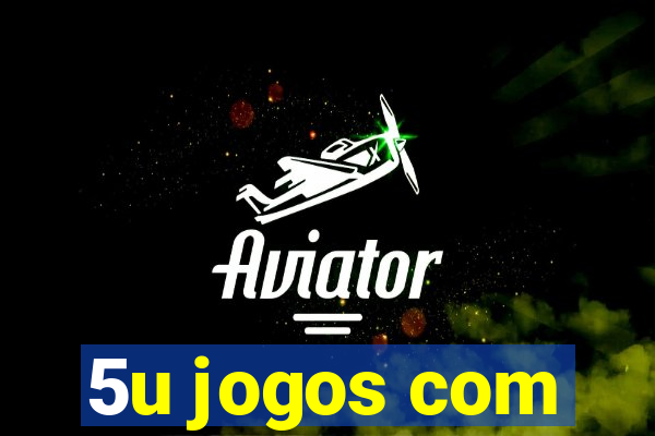 5u jogos com