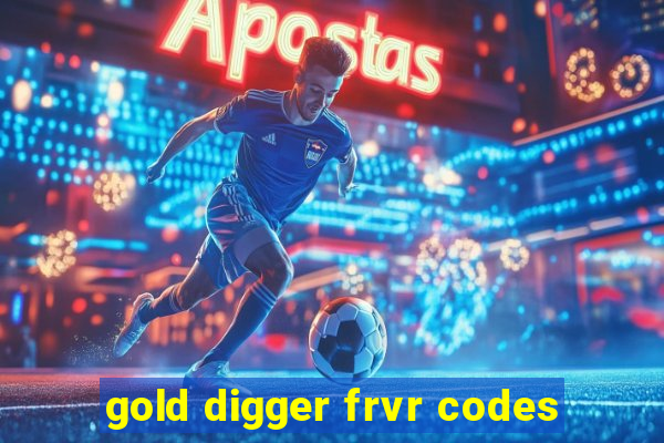 gold digger frvr codes
