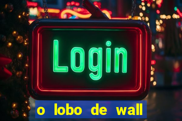 o lobo de wall street online