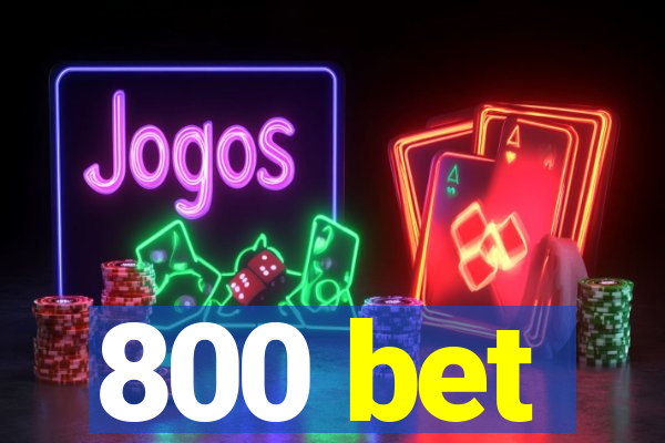 800 bet