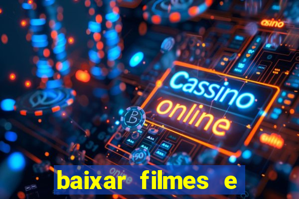 baixar filmes e series mp4