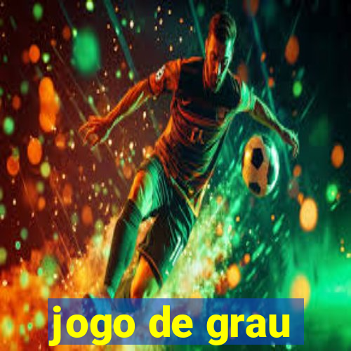 jogo de grau